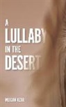 Mojgan Azar, Mozhe Azar - A Lullaby in the Desert