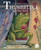 Fiona MacDonald, Fiona MacDonald, Alida Massari - Thumbelina and Other Stories