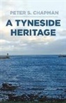 Peter Chapman, Peter S. Chapman - A Tyneside Heritage