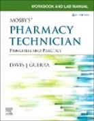 Davis, Karen Davis, Elsevier, Elsevier Inc, GUERRA, Anthony Guerra - Workbook and Lab Manual for Mosby's Pharmacy Technician
