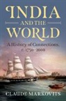 Claude Markovits, Markovits Claude - India and the World