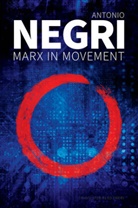 Ed Emery, a Negri, Antonio Negri, Negri Antonio - Marx in Movement: Operaismo in Context