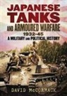 David McCormack - Japanese Tanks and Armoured Warfare 1932-1945