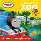 Egmont Publishing UK, Thomas &amp; Friends - Thomas & Friends: A Day at the Zoo a peep-through book
