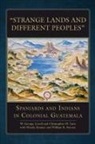 W. George Lovell, W. George Lutz Lovell, Christopher H. Lutz - Strange Lands and Different Peoples