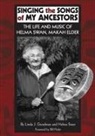 Linda J. Goodman, Linda J. Swan Goodman, Helen Swan, Helma Swan - Singing the Songs of My Ancestors