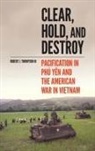 Robert J Thompson, Robert J. Thompson - Clear, Hold, and Destroy