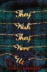 Jessica Goodman, Scholastic - They Wish They Were Us