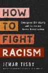 Jemar Tisby - How to Fight Racism