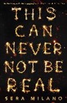 Sera Milano - This Can Never Not Be Real