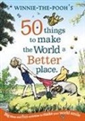 Disney, A A Milne, A. A. Milne - Winnie the Pooh: 50 Things to Make the World a Better Place