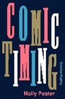 Holly Pester, Pester Holly - Comic Timing