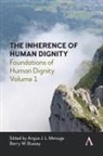 Barry Menuge Bussey, Angus J L Menuge, Angus J. L. Bussey Menuge, Barry Bussey, Barry W Bussey, Barry W. Bussey... - Inherence of Human Dignity