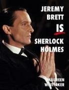 Whittaker Maureen Whittaker, Maureen Whittaker - Jeremy Brett is Sherlock Holmes