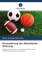 Oscar Santiago Silva Niño - Formulierung der öffentlichen Ordnung