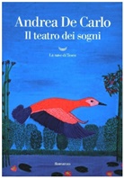Andrea De Carlo - Il teatro dei sogni