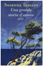 Susanna Tamaro - Una grande storia d'amore