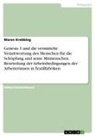 Maren Krebbing - Genesis 1 und die vermittelte Verantwortung des Menschen für die Schöpfung und seine Mitmenschen. Beurteilung der Arbeitsbedingungen der Arbeiterinnen in Textilfabriken