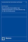 Jacob Bonavita - Die juristische Konstruktion von Finanzinstrumenten als Herausforderung für die Rechtsökonomie