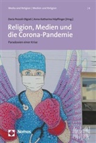 Höpflinger, Anna-Katharina Höpflinger, Höpflinger (Dr.), Anna-Katharin Höpflinger (Dr.), Anna-Katharina Höpflinger (Dr.), Dari Pezzoli-Olgiati... - Religion, Medien und die Corona-Pandemie