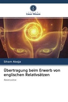 Siham Abejja - Übertragung beim Erwerb von englischen Relativsätzen
