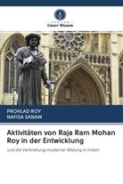 Prohla Roy, Prohlad Roy, NAFISA SANAM - Aktivitäten von Raja Ram Mohan Roy in der Entwicklung