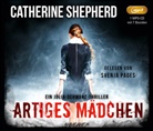 Catherine Shepherd, Svenja Pages - Artiges Mädchen, 1 Audio-CD, MP3 (Audio book)