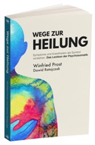 Winfried Prost, Winfried (Dr. Prost, Winfried (Dr.) Prost, Dawid Ratajczak, Pros Winfried, Prost Winfried - Wege zur Heilung