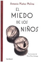 Antonio Muñoz Molina, María Rosa Aránega - El miedo de los niños