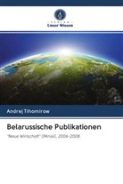 Andrej Tihomirow - Belarussische Publikationen