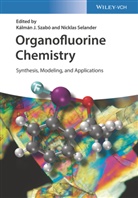 Nicklas Selander, Kálmán J. Szabó, Kálmá J Szabó, Kálmán J Szabó, Selander, Selander... - Organofluorine Chemistry