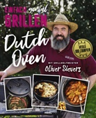 Oliver Sievers - Einfach genial Grillen - Dutch Oven