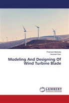 Harpreet Kaur, Prashant Mankotia - Modeling And Designing Of Wind Turbine Blade