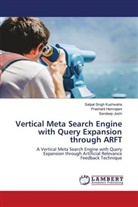 Prashant Hemrajani, Sandeep Joshi, Satpal Singh Kushwaha - Vertical Meta Search Engine with Query Expansion through ARFT