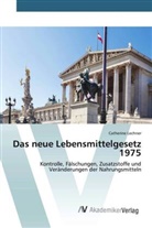 Catherine Lechner, MA Lechner - Das neue Lebensmittelgesetz 1975