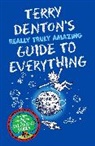 Terry Denton, Denton Terry - Terry Denton's Really Truly Amazing Guide to Everything