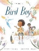 Matthew Burgess, Shahrzad Maydani, Shahrzad Maydani - Bird Boy (An Inclusive Children's Book)
