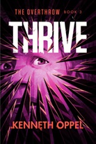 Kenneth Oppel - Thrive