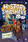 Justin Greenwood, Dylan Meconis, Kate Messner - History Smashers: The American Revolution