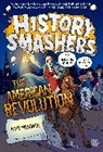 Justin Greenwood, Dylan Meconis, Kate Messner, Justin Greenwood - History Smashers: The American Revolution