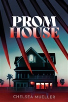 Chelsea Mueller - Prom House