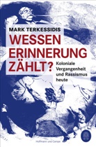Mark Terkessidis - Wessen Erinnerung zählt?