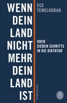 Ece Temelkuran - Wenn dein Land nicht mehr dein Land ist