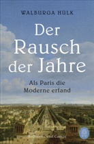 Walburga Hülk - Der Rausch der Jahre