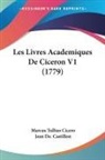 Marcus Tullius Cicero, Jean De. Castillon - Les Livres Academiques De Ciceron V1 (1779)