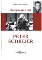 Peter Schreier, Matthia Herrmann, Matthias Herrmann - Begegnungen mit Peter Schreier