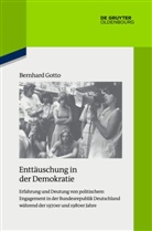 Bernhard Gotto - Enttäuschung in der Demokratie