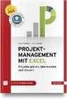 Ignat Schels, Ignatz Schels, Uwe M Seidel, Uwe M. Seidel - Projektmanagement mit Excel