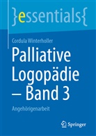 Cordula Winterholler - Palliative Logopädie - Band 3