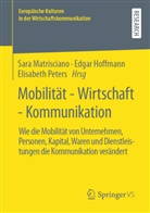 Edga Hoffmann, Edgar Hoffmann, Sara Matrisciano, Elisabeth Peters - Mobilität - Wirtschaft - Kommunikation